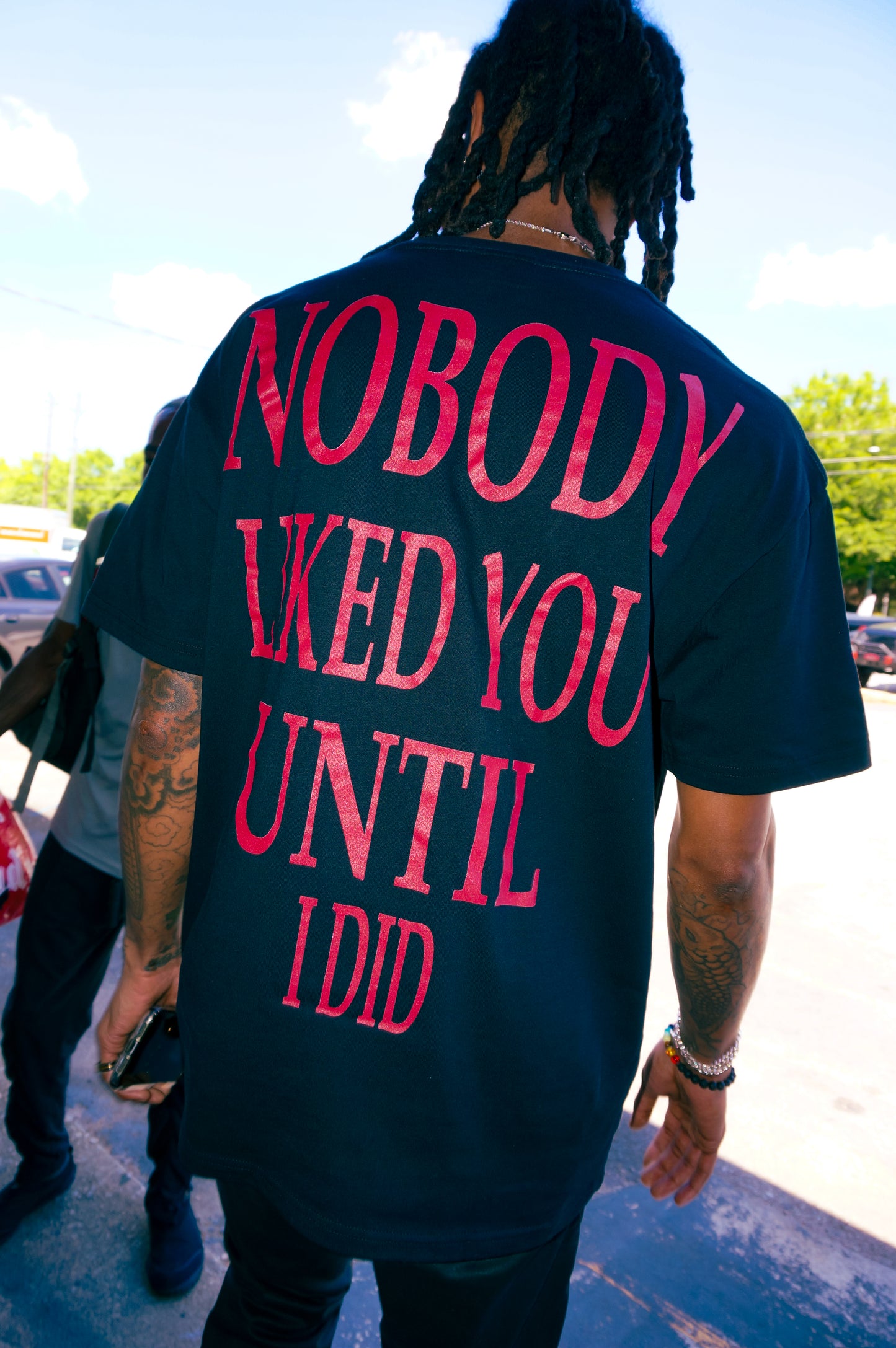 NOBODY LIKED YOU UNTIL I DID